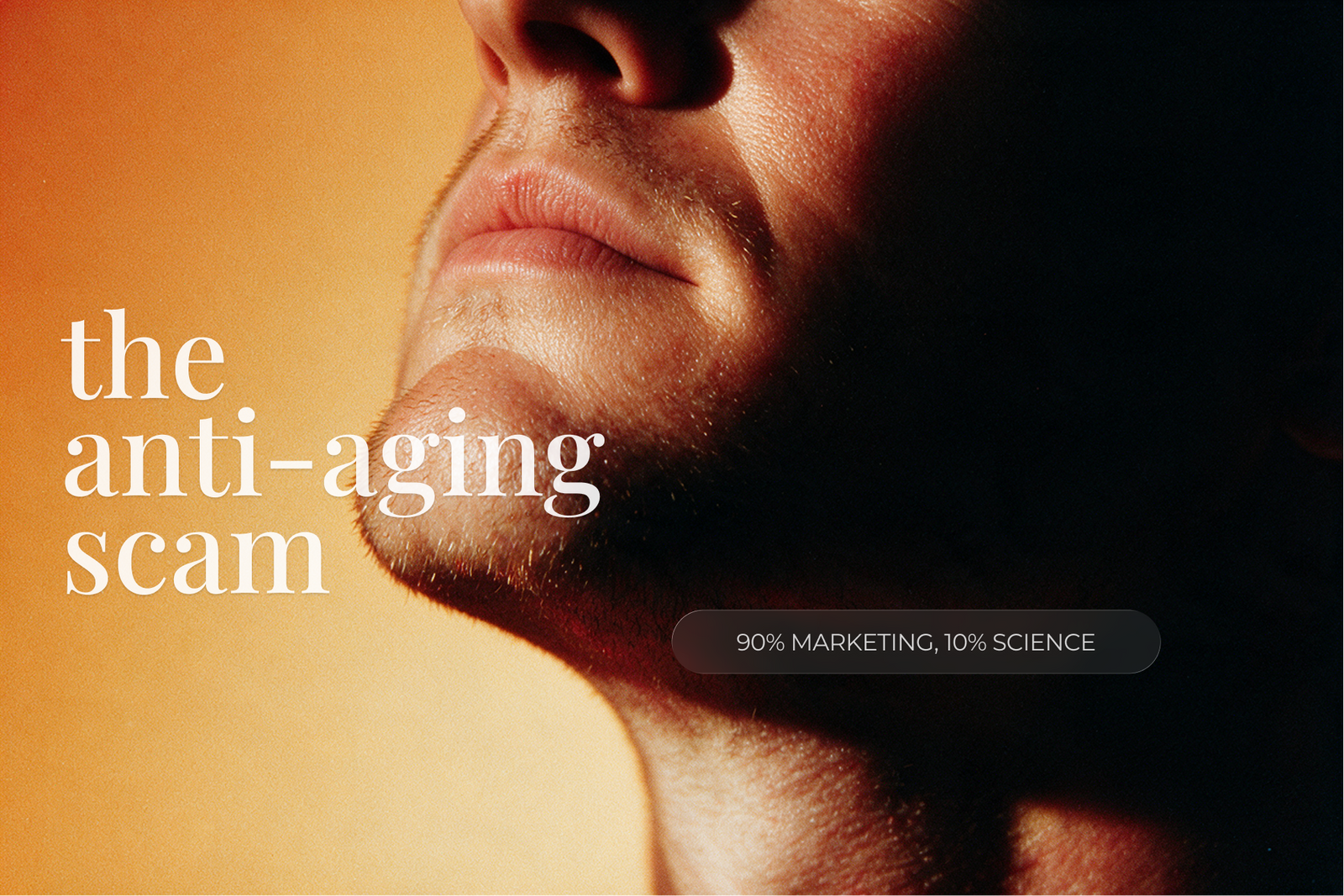 4 Redenen Waarom Anti-Aging Crèmes Voor Mannen Onzin Zijn